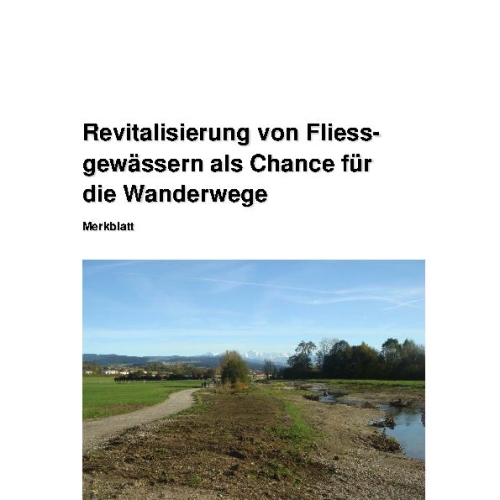 Merkblatt Revitalisierung von Fliessgewässer d